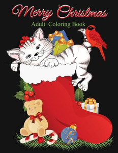 Merry Christmas : A Festive Stress Relief Coloring Book For Adults