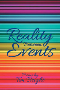 Reality Between Events Reality Between Events
