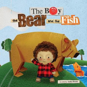 The Boy The Bear And The Fish The Boy The Bear And The Fish