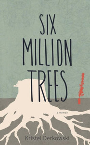 Six Million Trees Six Million Trees