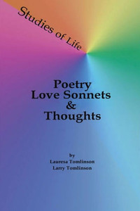 Studies Of Life - Poetry, Love Sonnets & Thoughts