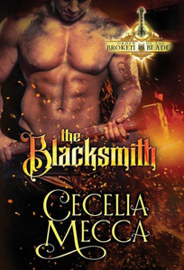 The Blacksmith : Order Of The Broken Blade The Blacksmith : Order Of The Broken Blade