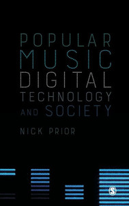 Popular Music, Digital Technology And Society Popular Music, Digital Technology And Society