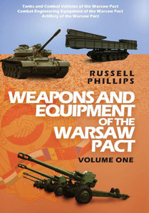 Weapons And Equipment Of The Warsaw Pact : Volume One