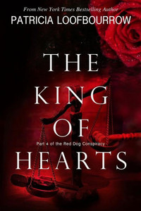 The King Of Hearts : Part 4 Of The Red Dog Conspiracy