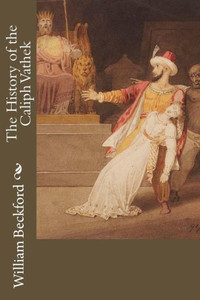 The History Of The Caliph Vathek