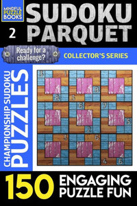 Sudoku Parquet : 150 Engaging Puzzle Fun