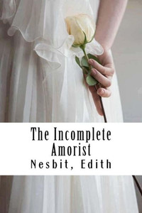 The Incomplete Amorist The Incomplete Amorist