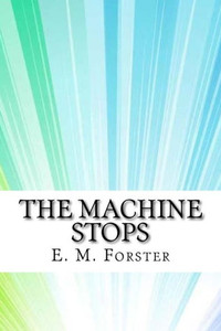 The Machine Stops