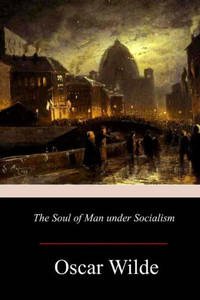 The Soul Of Man Under Socialism