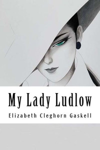 My Lady Ludlow My Lady Ludlow