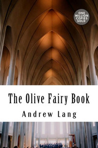The Olive Fairy Book The Olive Fairy Book