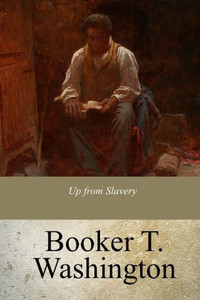 Up From Slavery Up From Slavery