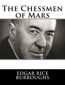 The Chessmen Of Mars The Chessmen Of Mars