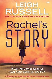 Rachel's Story: a gripping dystopian saga about the choices we make