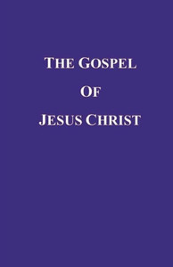 The Gospel Of Jesus Christ The Gospel Of Jesus Christ