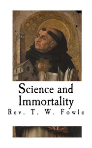 Science And Immortality Science And Immortality