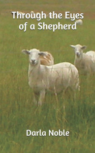 Through The Eyes Of A Shepherd Through The Eyes Of A Shepherd