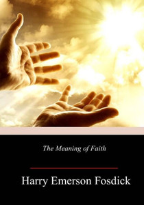 The Meaning Of Faith