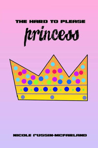 The Hard To Please Princess The Hard To Please Princess