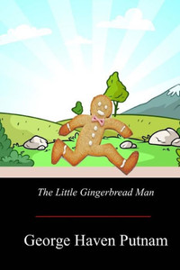 The Little Gingerbread Man The Little Gingerbread Man