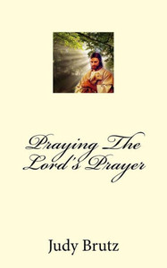 Praying The Lord'S Prayer