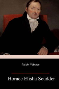 Noah Webster Noah Webster