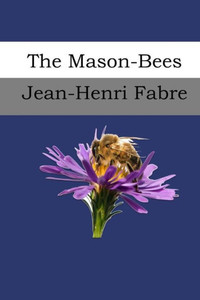 The Mason-Bees The Mason-Bees