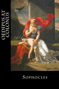 Oedipus At Colonus Oedipus At Colonus