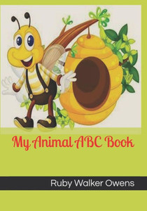 My Animal Abc Book My Animal Abc Book