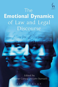 The Emotional Dynamics Of Law And Legal Discourse