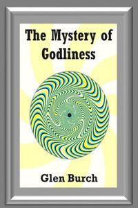 The Mystery Of Godliness The Mystery Of Godliness