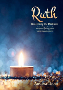 Ruth : Redeeming The Darkness Ruth : Redeeming The Darkness