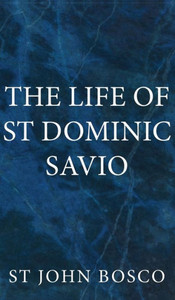 The Life Of St Dominic Savio