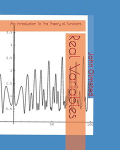 Real Variables: An Introduction To The Theory Of Functions