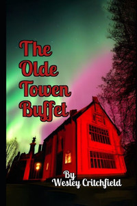 The Olde Towen Buffet : Or Don'T Eat The Calamari