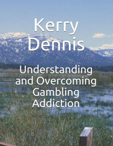 Understanding And Overcoming Gambling Addiction Understanding And Overcoming Gambling Addiction