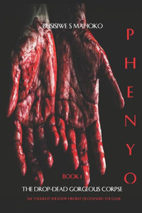 Phenyo : The Drop-Dead Corpse Phenyo : The Drop-Dead Corpse