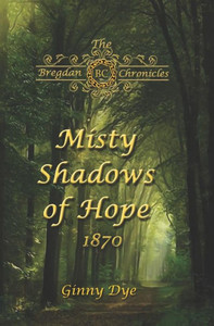 Misty Shadows Of Hope : 1870
