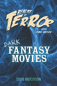 Realms Of Terror 2019 : Dark Fantasy Movies Realms Of Terror 2019 : Dark Fantasy Movies