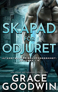 Skapad för Odjuret: Odjuret (Interstellära Brudprogrammet: Odjuren) (Swedish Edition) Skapad för Odjuret: Odjuret (Interstellära Brudprogrammet: Odjuren) (Swedish Edition)