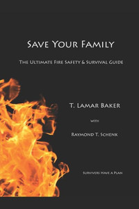 Save Your Family : The Ultimate Fire Safety And Survival Guide