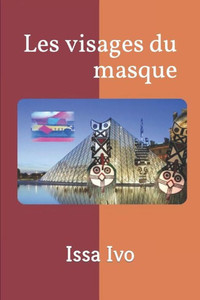Les Visages Du Masque Les Visages Du Masque