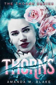 Thorns (The Thorns Series 1) Thorns (The Thorns Series 1)