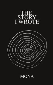 The Story I Wrote The Story I Wrote
