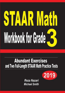 Staar Math Workbook For Grade 3: Abundant Exercises And Two Full-Length Staar Math Practice Tests