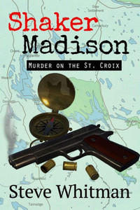 Shaker Madison: Murder On The St. Croix