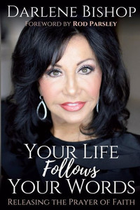 Your Life Follows Your Words: Releasing The Power Of Faith Your Life Follows Your Words: Releasing The Power Of Faith