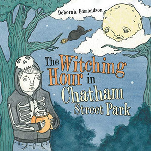 The Witching Hour in Chatham Street Park - Paperback