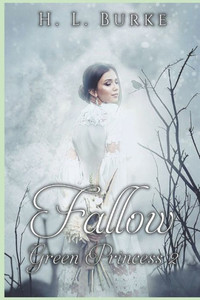 The Green Princess Trilogy: Fallow: The Green Princess Trilogy: Fallow: